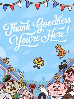 Обложка: Thank Goodness You're Here!