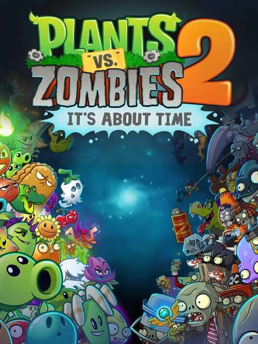 Обложка: Plants vs. Zombies 2: It's About Time
